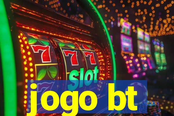 jogo bt